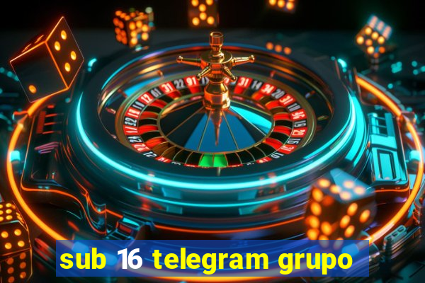 sub 16 telegram grupo